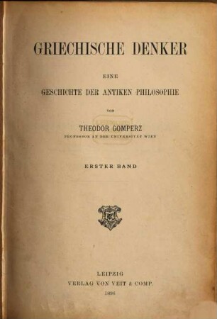 Griechische Denker : eine Geschichte der antiken Philosophie, 1