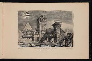 Der Henkersteg. - Henkersteg, Nürnberg; Henkerturm, Nürnberg; Wasserturm, Nürnberg