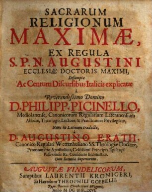 Sacrarum Religionum Maximae : Ex Regula S. P. N. Augustini Ecclesiae Doctoris Maximi, Desumptae Ac Centum Discursibus Italicis explicatae