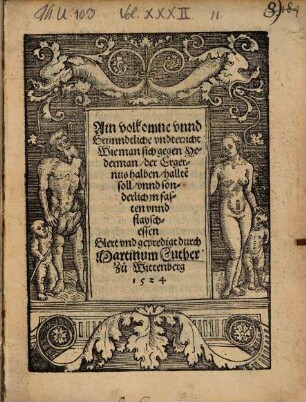 Ain volkomne vnnd Grünndtliche vndterricht Wie man sich gegen Yederman, der Ergernus halben, hallte[n] soll, vnnd sonderlich jn fasten vnnd flayschessen