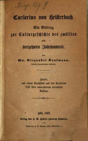 Caesarius von Heisterbach : ein Beitrag zur Culturgeschichte des zwölften und dreizehnten Jahrhunderts