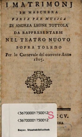 I Matrimonj in maschera : Farsa per musica