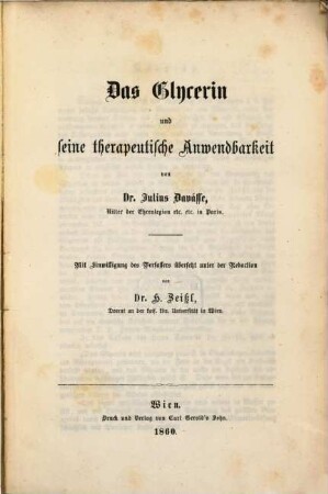 Das Glycerin und seine therapeutische Anwendbarkeit von Julius Davásse : Mit Einwilligung des Verfassers' übersetzt unter der Redaction von Dr. H. Zeißl