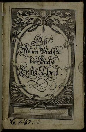 Erster Theil: Deß Neuen BuchstabierBuchs Erster Theil.