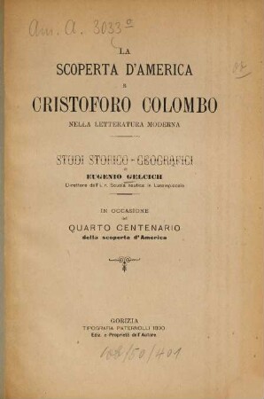 La scoperta d'America e Cristoforo Colombo nella letteratura moderna : Studi storico-geografici. In occasione del quarto centenario della scoperta d'America