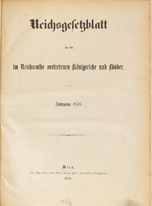Reichsgesetzblatt für die im Reichsrate vertretenen Königreiche und Länder. 1878, 1878