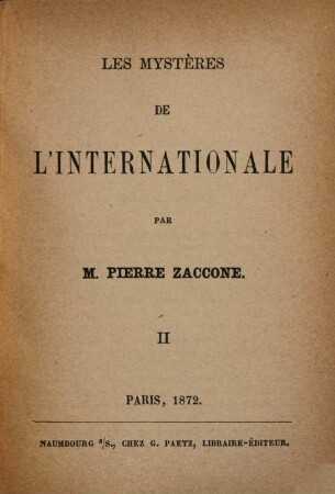 Les mystères de l'internationale : Par Pierre Zaccone, 2
