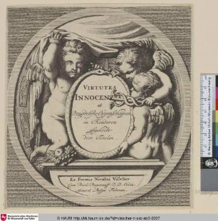 [Titelblatt]: Virtutes Innocentes of Deugdelyke Eygenschappen