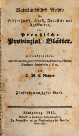 Vaterländisches Archiv für Wissenschaft, Kunst, Industrie und Agrikultur oder Preußische Provinzial-Blätter. 25, 25. 1841