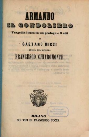 Armando il gondoliero : tragedia lirica in un prologo e tre atti