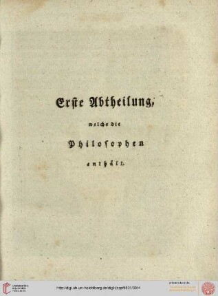 Erste Abtheilung, welche die Philosophen enthält