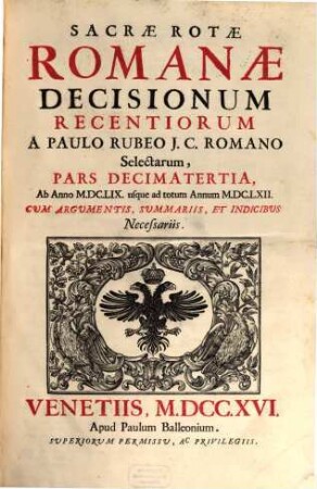 Sacrae Rotae Romanae Decisionum Recentiorum ..., Pars ..., 13. Ab Anno MDCLIX usque ad totum Annum MDCLXII