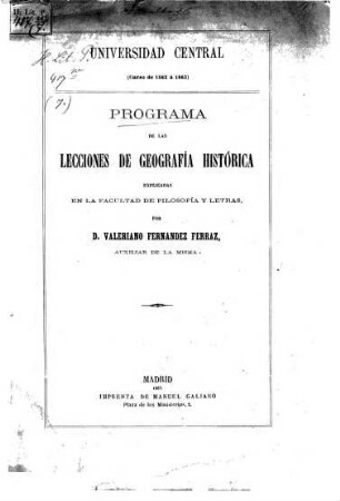 Programa de las lecciones de geografía histórica : explicadas en la Facultad de Filosofía y Letras
