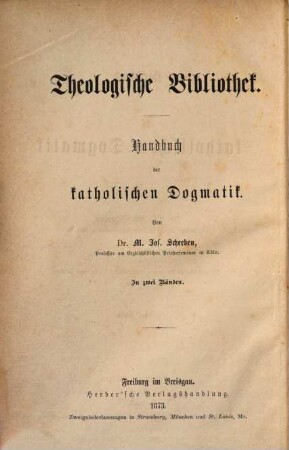 Handbuch der katholischen Dogmatik. 1