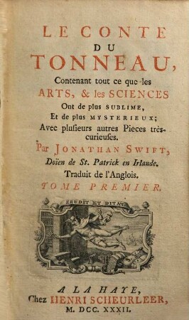 Le Conte Du Tonneau : Contenant tout ce que les Arts, & les Sciences Ont de plus Sublime, Et de plus Mysterieux ; Avec plusieurs autres Pieces très-curieuses ; Traduit de l'Anglois, 1