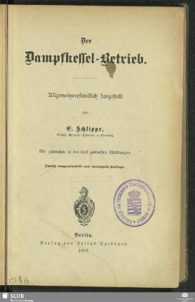 Der Dampfkessel-Betrieb : allgemeinverständlich dargestellt