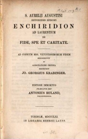S. Aurelii Augustini Hipponensis episcopi Enchiridion ad Laurentium de fide, spe et caritate