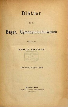 Blätter für das bayer. Gymnasialschulwesen, 24. 1888