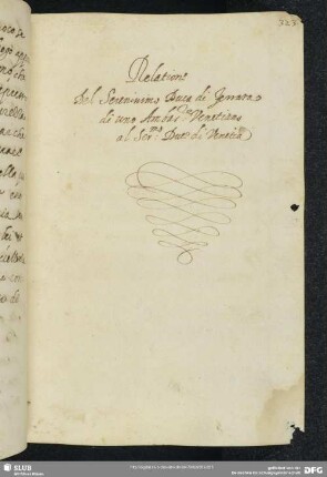 [Faszikel 5:] Relazione del serenissimo duca di Ferrara di un ambasciatore veneziano al serenissimo doge di Venezia