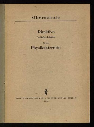 Direktive (vorläufiger Lehrplan) für den Physikunterricht : Oberschule