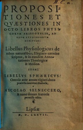 Propositiones Et Qvaestiones In Octo Libros Physicorvm Aristotelis : Ad Usum Studiosorum Scriptae