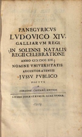 Panegyricvs Lvdovico XIV. Galliarvm Regi In Solenni Natalis Regii Celebratione : Anno M DCC XIV.