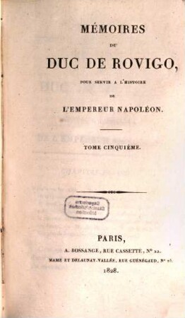 Mémoires du Duc de Rovigo, pour servir à l'histoire de l'empereur Napoléon, 5