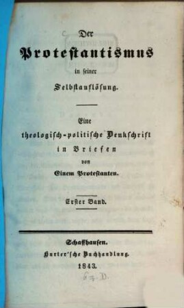 Der Protestantismus in seiner Selbstauflösung ... von Einem Protestanten, 1
