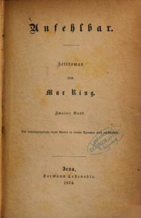 Unfehlbar : Zeitroman von Max Ring. 2