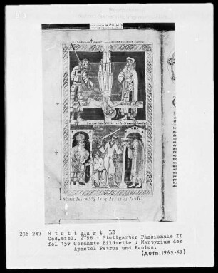 Stuttgarter Passionale — Heilige der pars aestiva (zweiter Band) — Martyrium der Apostel Petrus und Paulus, Folio 15verso