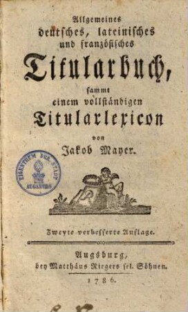 Allgemeines deutsches, lateinisches und französisches Titularbuch : sammt einem vollständigen Titularlexicon
