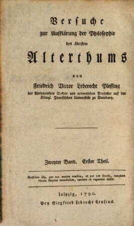 Versuche zur Aufklärung der Philosophie des ältesten Alterthums, Zweyter Band. Erster Theil