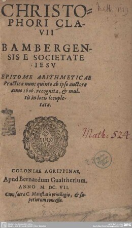 Christophori Clavii Bambergensis E Societate Iesu Epitome Arithmeticae Practicae