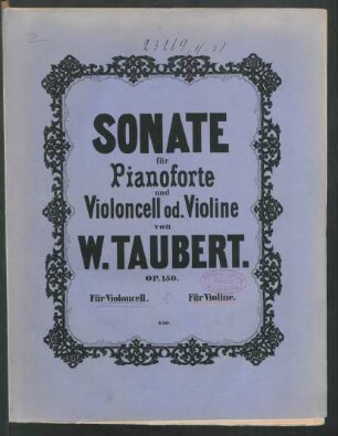 Sonate für Pianoforte und Violoncell oder Violine : op. 150