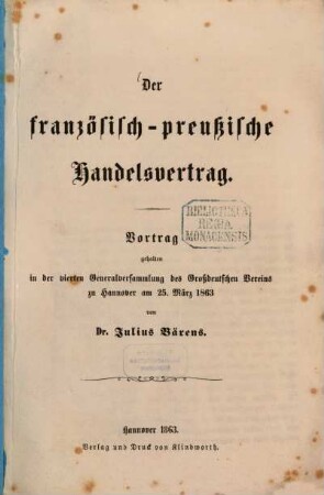 Der französisch-preußische Handelsvertrag : Vortrag gehalten in der vierten Generalversammlung des Großdeutschen Vereins zu Hannover am 25. März 1863