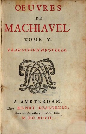 Oeuvres De Machiavel : Traduction Nouvelle, 5
