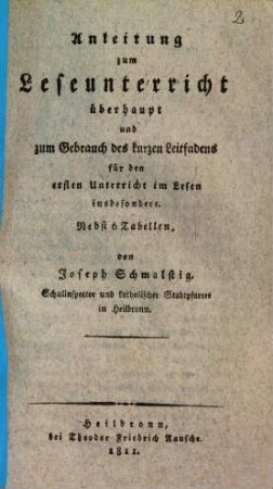 Anleitung zum Leseunterricht überhaupt und zum Gebrauch des kurzen Leitfadens für den ersten Unterricht im Lesen insbesondere