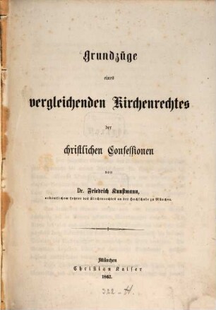 Grundzüge eines vergleichenden Kirchenrechtes der christlichen Confessionen