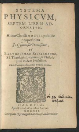 Systema Physicum : Septem Libris Adornatum, Et Anno Christi MDCVII. publice propositum In Gymnasio Dantiscano