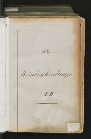HB. Reisebeschreibungen I.II.