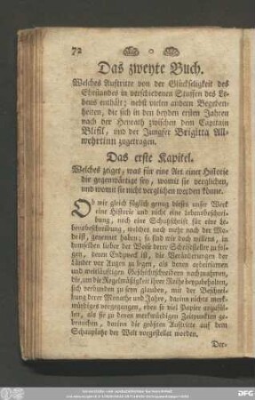 Das erste Kapitel. Welches zeiget, was für eine Art einer Historie die gegenwärtige sey, womit sie verglichen, und womit sie nicht verglichen werden könne.