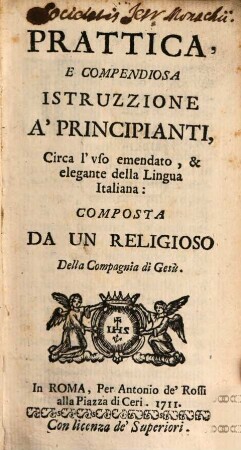 Prattica e compendiosa istruzzione circa l'uso ... della lingua Italiana