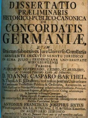 Dissertatio Praeliminaris Historico-Publico-Canonica De Concordatis Germaniae : Unà cum subnexis ex Jure Universo Corollariis