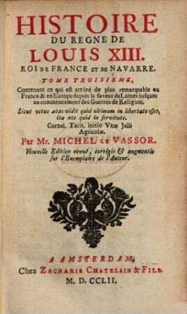 Histoire Du Règne De Louis XIII., Roi De France Et De Navarre. 3,1