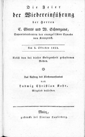 Die Feier der Wiedereinführung der Herren C. Eberts und W. Schneegans ... am 6. Okt. 1822