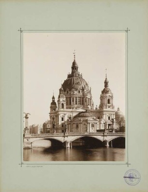 Berliner Dom: Ansicht von Nord-Osten (Bauzustand)