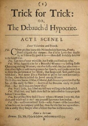 Trick for Trick: Or, The Debauch'd Hypocrite : A Comedy, As it is Acted at the Theatre-Royal, By His Majestie's Servants