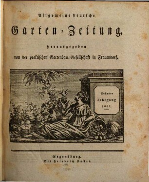 Allgemeine deutsche Garten-Zeitung. 10. 1832