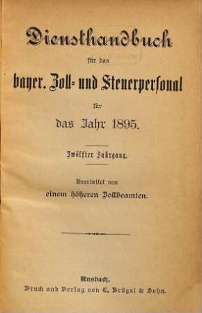 Diensthandbuch für das Bayer. Zoll- und Steuerpersonal : für das Jahr ..., 12. 1895