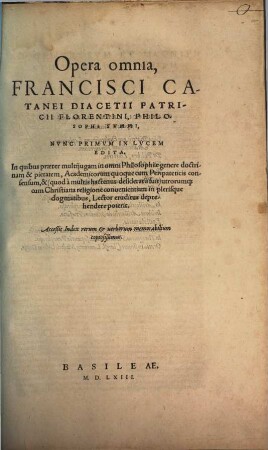 Opera omnia Francisci Catanei Diacetii Patricii Florentini, Philosophi Svmmi